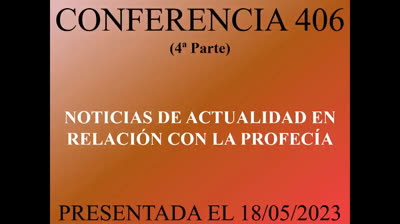406 - Noticias de actualidad en relación con la profecía bíblica 4ª Parte