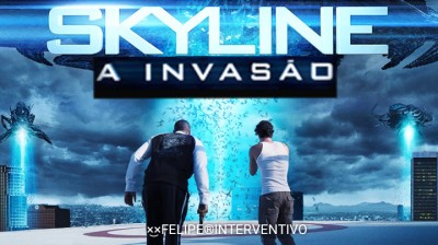 ×͜×SKYLINE:A INVASÃO×͜×FELIPE®INTERVENTIVO